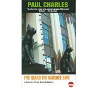 I've Heard the Banshee Sing: A Christy Kennedy Mystery (Inspector Christy Kennedy Mysteries) by Paul Charles (2003-03-24)