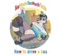 I've Made Too Much Pasta How to Drive a Bus (Vinyl)