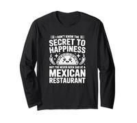 I've Never Been Sad At A Mexican Restaurant - Drôle Mexicain Manche Longue