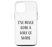 I've never done a walk of shame Funny Idea White Lie Party Coque pour iPhone 12/12 Pro