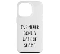 I've never done a walk of shame Funny Idea White Lie Party Coque pour iPhone 13 Pro