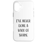 I've never done a walk of shame Funny Idea White Lie Party Coque pour iPhone 16 Plus