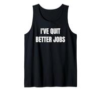 I've Quit Better Jobs Than This Funny Working Person Tee Débardeur
