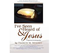 I've Seen & Heard Of Jesus
