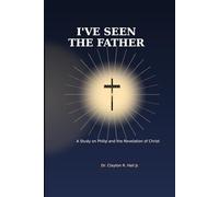 I've Seen the Father: I Walked In The Presence Of God