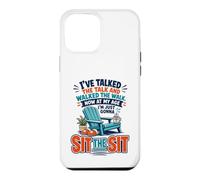 I've Talked The Talk and Walked The Walk Now I'm Gonna Sit Coque pour iPhone 12 Pro Max