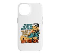 I've Talked The Talk and Walked The Walk Now I'm Gonna Sit Coque pour iPhone 14
