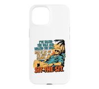 I've Talked The Talk and Walked The Walk Now I'm Gonna Sit Coque pour iPhone 15