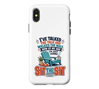 I've Talked The Talk and Walked The Walk Now I'm Gonna Sit Coque pour iPhone X/XS