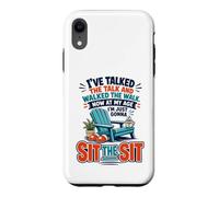 I've Talked The Talk and Walked The Walk Now I'm Gonna Sit Coque pour iPhone XR