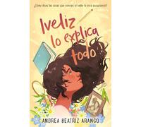 Iveliz lo explica todo/ Iveliz Explains It All