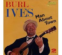 Ives, Burl - Man About Town [Import]