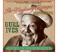 Burl Ives – The Wayfaring Stranger : Selected Classics 1941-62 – CD