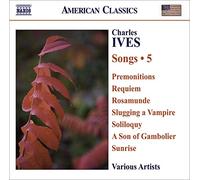 Ives – Mélodies Vol. 5 – NAXOS
