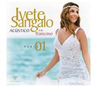Ivete Sangalo - Acustico Em Trancoso-Part 1 [Import]