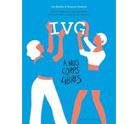 Léa Bordier – IVG : À nos corps libres – Récits intimes de femmes – Bande dessinée cartonnée