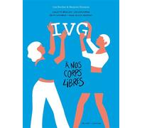 IVG - À nos corps libres Récits intimes de femmes - Léa Bordier - Delcourt - cartonné - Bande dessinée