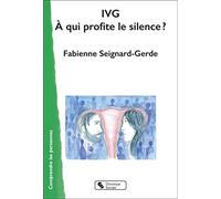 IVG À qui profite le silence ?