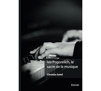 Ivo Pogorelich, le sacre de la musique