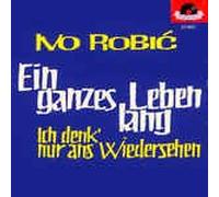IVO ROBIC - Ein ganzes Leben lang/Ich denk´nur an´s Wiedersehen)(7" Vinyl Single)(1962)(Polydor 24897)
