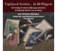 Multipiano Ensemble – Unplayed Stories… in 40 Fingers / Musique pour pianos et orchestre – CD