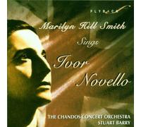 Ivor Novello (Composer),Marilyn Hill Smith (Performer) - Sings Ivor Novello By Ivor Novello (Composer),Marilyn Hill Smith (Performer) (1999-10-01)