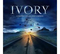 Ivory - A Moment, a Place and a Reason