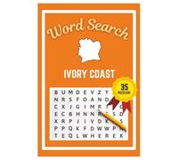 Ivory Coast Word Search Puzzle Book: Easy to read print | 6x9 inches | 35 Puzzles, 315 Words, 53 Pages | Gift for Country & Geography Lovers, Vacations, Road Trips, Holidays, & Free Time