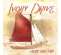 Ivory Drive - From This Far