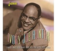 IVORY JOE HUNTER - Since I Met You Baby & All The Hits 1945-1958