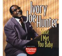 Ivory Joe Hunter - Since I Met You Baby [Import]