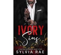 Ivory Sins: A Second-Chance/Bodyguard Mafia Romance