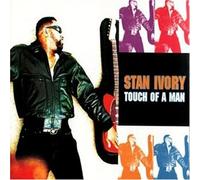 Ivory, Stan - Touch of a Man EP