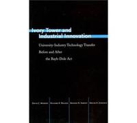 Ivory Tower and Industrial Innovation by Arvids A. Ziedonis Arvids A. Ziedonis (Auteur)