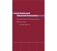 Ivory Tower and Industrial Innovation by Arvids A. Ziedonis Arvids A. Ziedonis, Bhaven N. Sampat, David C. Mowery, Richard R. Nelson (Auteur)