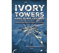 Ivory Towers Have Glass Ceilings: Institutional Responsibility in Promotion to Full Professor
