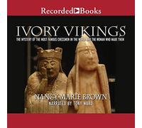Ivory Vikings : le mystère des échecs les plus célèbres du monde et de la femme qui les a fabriqués