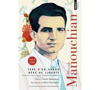 Ivre d'un grand rêve de liberté - Poèmes Édition bilingue - Missak Manouchian - Points - Poche - Poésie