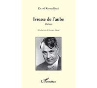 Ivresse de l'aube: Poèmes