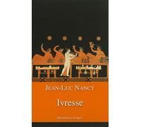 Ivresse - Jean-Luc Nancy - Rivages - broché - Essai