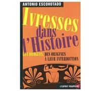 Ivresses dans l’histoire De l’antiquité aux guerres de l’opium, un survol de l’histoire des drogues