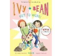 Ivy And Bean Get To Work! (Book 12)