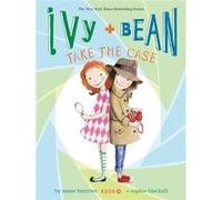 Ivy and Bean Take the Case: Book 10 (Ivy & Bean) Annie Barrows (Auteur)