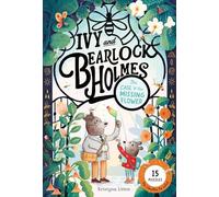 Ivy and Bearlock Holmes: The Case of the Missing Flower: 15 Puzzles for Sleuths to Solve