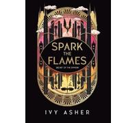 Ivy Asher Spark the Flames (Relié) Secret of the Syphon