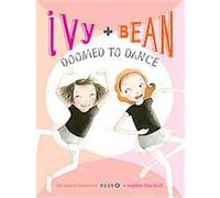 Ivy + Bean Doomed to Dance, Ivy And Bean Series Chronicle Books (Auteur)
