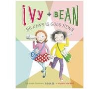 Ivy + Bean No News Is Good News