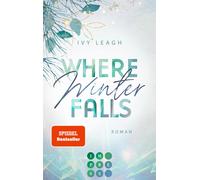Ivy Leagh Where Winter Falls (Festival-Serie 2): Spicy Haters to Lovers- (Poche)