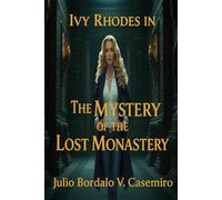 Ivy Rhodes in: The Mystery of the Lost Monastery