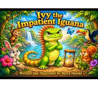 Ivy the Impatient Iguana